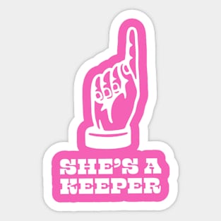 She's a keeper Sticker